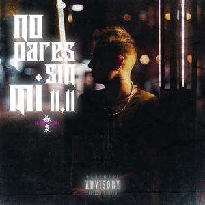 No pares sin mi (11.11) [Explicit]