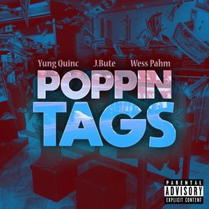Poppin' Tags(feat. J.Bute & Wess Pahm) (Explicit)