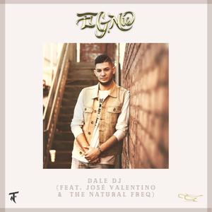 Dale DJ (feat. Jose Valentino & The Natural Freq)