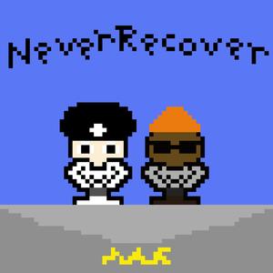 Never Recover (feat. doht) [Explicit]