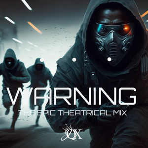 WARNING - THE EPIC THEATRICAL MIX