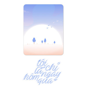 Tôi Chỉ Là Ngày Hôm Qua (Beat) (Beat)