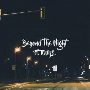 Beyond The Night(feat. TONYB.) (Explicit)