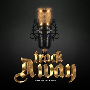 Sam Brxr - Track Away (Explicit)