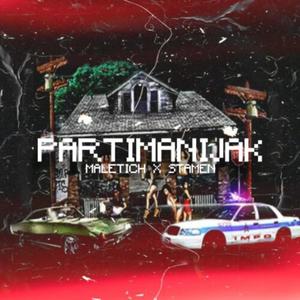 PARTIMANIJAK (feat. Maletich) (Explicit)