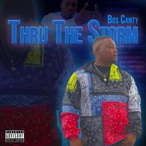 Thru The Storm (Explicit)