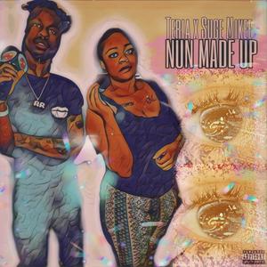 Nun Made Up (feat. Teria) [Explicit]