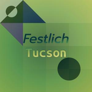 Festlich Tucson