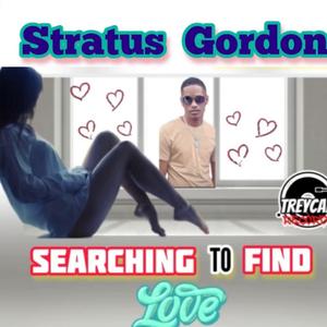 Searching To Find Love (feat. Stratus Gordon)