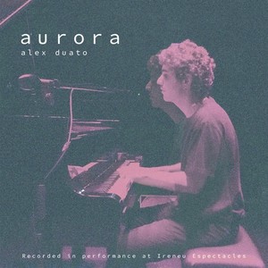 Aurora (Recorded in Performance at Ireneu Espectacles)