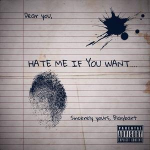 HATE ME IF YOU WANT.... (Explicit)