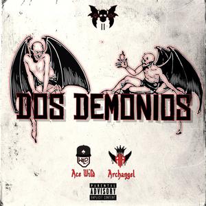 Dos Demonios (feat. The Archvngel) [Explicit]