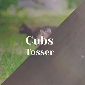 Cubs Tosser