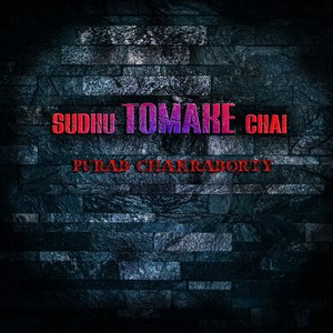 Sudhu Tomake Chai