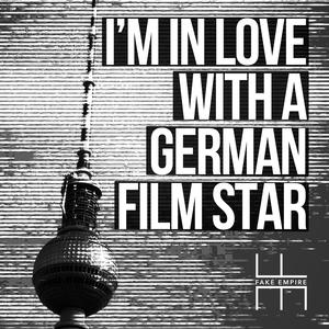 I'm In Love With A German Film Star