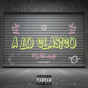 A Lo Clasico (Explicit)