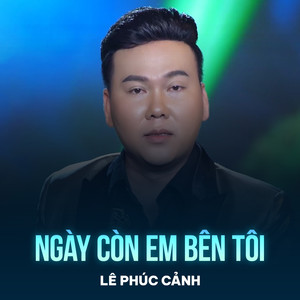 Ngày Còn Em Bên Tôi