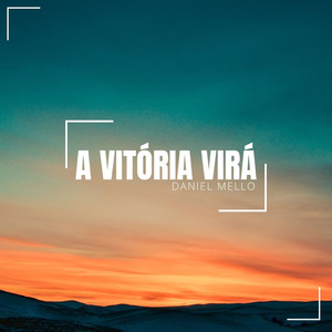 A Vitória Virá