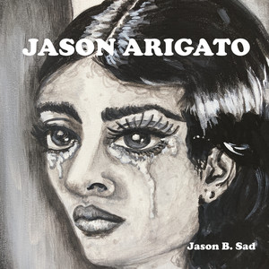 Jason B. Sad/Jason B. Glad