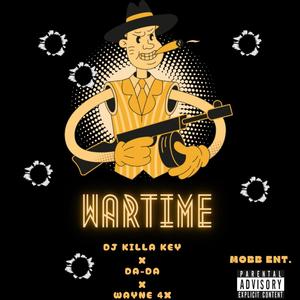 Wartime (feat. Da-Da & Wayne 4x) [Explicit]