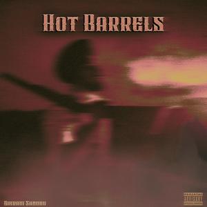 Hot Barrels (feat. Offxbeat) (Explicit)