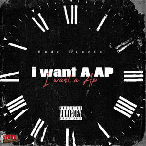 I Want A AP (Explicit)