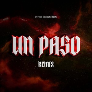 Un Paso (Intro Reggaeton) [Explicit]