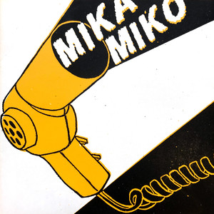 Mika Miko (Explicit)