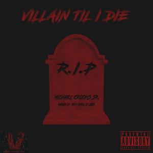 VILLAIN TIL I DIE (Explicit)