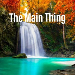 The Main Thing (feat. RJ Ros)