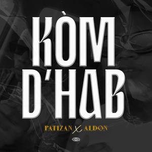 Kom D'hab (feat. Aldon) (Explicit)
