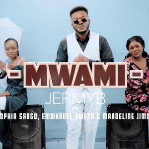 MWAMI Jermy B Manono (feat. Sophia Sango, Emmanuel Uwezo & Mardeline Jimmy)