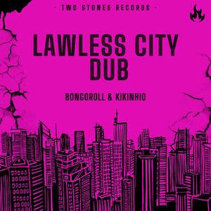 Lawless City Dub