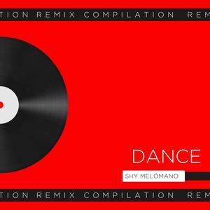 DANCE Remix Compilation