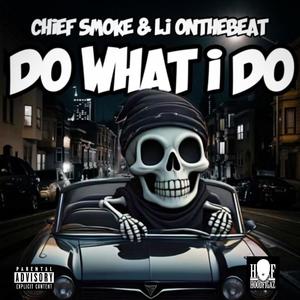 Do What I Do (feat. L.I. On The Beat) [Explicit]