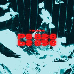 7 Bloods - PS 82:6 (feat. 10MELO, Diddy King, Rodzy & Sseydo)