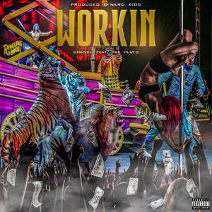 Workin (Explicit)