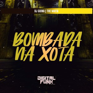 Bombada na Xota (Explicit)