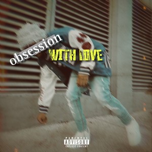 Obsession with Love (Explicit)