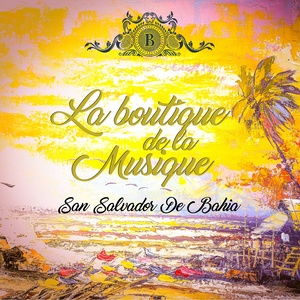 LA BOUTIQUE DE LA MUSIQUE - SAN SALVADOR DE BAHIA