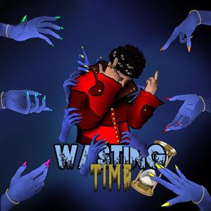 Wasting Time (feat. Major Mack) [Explicit]