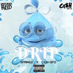 Drip (Explicit)