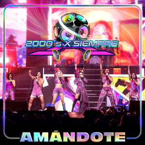 Amándote (2000's X Siempre En Vivo Desde El Pepsi Center De La CDMX)