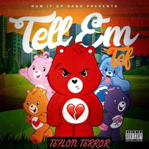 Tell Em Tef (Explicit)