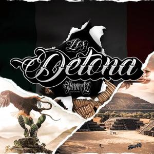 Los Detona (Explicit)