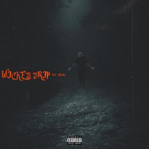 Wicked Drip (Explicit)