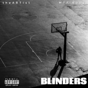 Blinders (Til' The ****in' Damn End) (feat. MTF Baby) [Explicit]