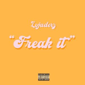 Freak It (Explicit)