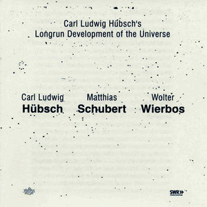 Carl Ludwig Hübsch´s Longrun Development Of The Universe