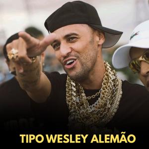 TIPO WESLEY ALEMÃO